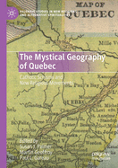The Mystical Geography of Quebec: Catholic Schisms and New Religious Movements