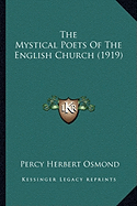 The Mystical Poets Of The English Church (1919)