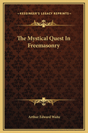 The Mystical Quest in Freemasonry