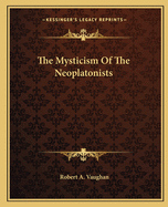 The Mysticism of the Neoplatonists