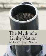 The Myth of a Guilty Nation (Large Print Edition)
