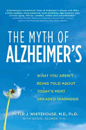 The Myth of Alzheimer's