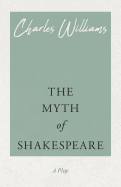 The Myth of Shakespeare