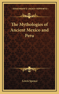 The mythologies of ancient Mexico and Peru