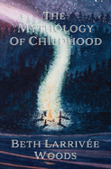 The Mythology of Childhood