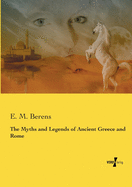 The Myths and Legends of Ancient Greece and Rome