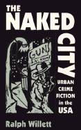 The Naked City: Urban Crime Fiction in the USA