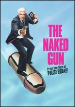 The Naked Gun: From the Files of Police Squad - David Zucker