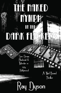 The Naked Nymph in the Dark Flickers: A Neil Brand Thriller