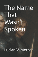 The Name That Wasn't Spoken