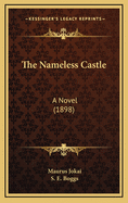 The Nameless Castle: A Novel (1898)