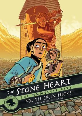 The Nameless City: The Stone Heart - Hicks, Faith Erin, and Bellaire, Jordie (Contributions by)