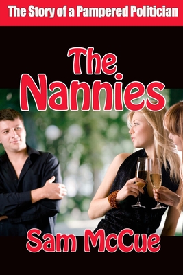 The Nannies - Bent, Michael (Editor), and Bent, Rosalie (Editor), and McCue, Sam