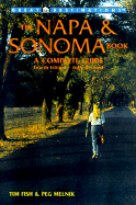 The Napa & Sonoma Book, 4th Edition: A Complete Guide