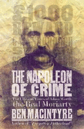The Napoleon of Crime: The Life and Times of Adam Worth, the Real Moriaty