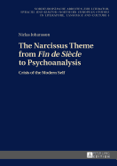 The Narcissus Theme from Fin de Si?cle? to Psychoanalysis: Crisis of the Modern Self