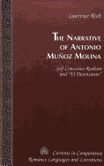 The Narrative of Antonio Muoz Molina: Self-Conscious Realism and El Desencanto?