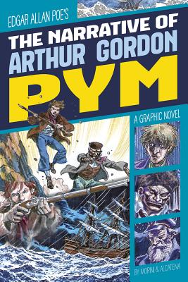 The Narrative of Arthur Gordon Pym: A Graphic Novel - Morini, Manuel, and Trusted Translations, Trusted (Translated by)