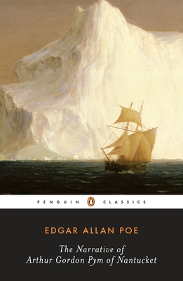 The Narrative of Arthur Gordon Pym of Nantucket - Poe, Edgar Allan, and Kopley, Richard (Introduction by)