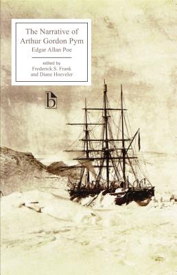 The Narrative of Arthur Gordon Pym of Nantucket - Poe, Edgar Allan, and Frank, Frederick S (Editor), and Hoeveler, Diane (Editor)