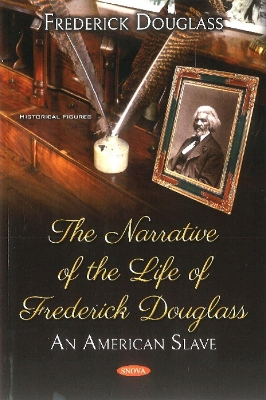 The Narrative of the Life of Frederick Douglass: An American Slave - Douglass, Frederick (Editor)