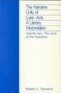 The Narrative Unity of Luke-Acts: A Literary Interpretation - Tannehill, Robert C