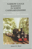 The Narrow Gauge Railways in North Caernarvonshire: Penryhn Quarry Railways