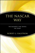 The NASCAR Way: The Business That Drives the Sport
