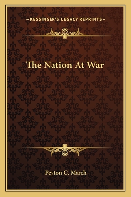 The Nation At War - March, Peyton C