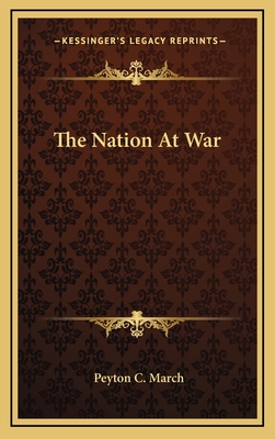 The Nation At War - March, Peyton C