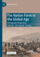 The Nation Form in the Global Age: Ethnographic Perspectives