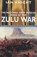 The National Army Museum Book of the Zuluniversity War