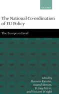The National Co-Ordination of Eu Policy: Volume 2: The European Level