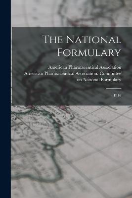 The National Formulary: 1916 - American Pharmaceutical Association (Creator)