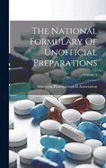 The National Formulary Of Unofficial Preparations; Volume 2