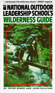 The National Outdoor Leadership School's Wilderness Guide