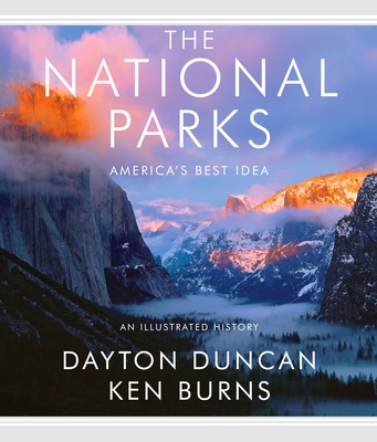 The National Parks: America's Best Idea - Duncan, Dayton, and Burns, Kenneth
