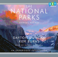 The National Parks: America's Best Idea - Duncan, Dayton, and Burns, Ken, and Campbell, Danny (Read by)