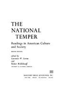 The National Temper: Readings in American Culture and Society - Levine, Lawrence W