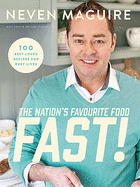 The Nation's Favourite Food Fast: 100 Best-Loved Recipes For Busy Lives