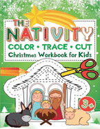 The Nativity: Christmas Coloring Tracing and Cutting Workbook for Kids