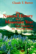 The Natural History of a Mountain Year: Four Seasons in the Wasatch Range