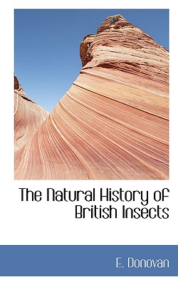 The Natural History of British Insects - Donovan, E