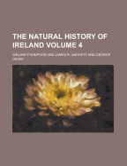 The Natural History of Ireland Volume 4