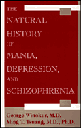 The Natural History of Mania, Depression, and Schizophrenia