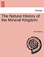 The Natural History of the Mineral Kingdom