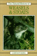 The Natural History of Weasels and Stoats - King, Carolyn