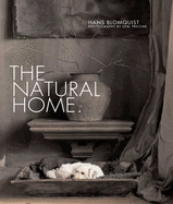 The Natural Home: Creative Interiors Inspired by the Beauty of the Natural World