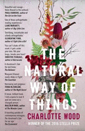 The Natural Way of Things: From the Booker Prize-shortlisted author of Stone Yard Devotional