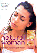 The Natural Woman: Gentle Healing and Beauty Wisdom for Women of Every Age - Price, Shirley, Dr., Ed, and Wright, Janet, and Amerena, Jennifer